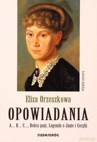 Eliza Orzeszkowa Opowiadania - Eliza Orzeszkowa [KSIĄŻKA]