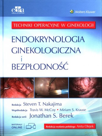 Endokrynologia ginekologiczna i bezpłodność Techniki operacyjne w ginekologii [KSIĄŻKA]