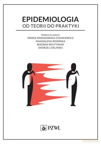 Epidemiologia Od teorii do praktyki [KSIĄŻKA]