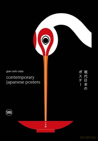 Japanese Graphic Design Contemporary Japanese Posters - Gian Carlo Calza [KSIĄŻKA]