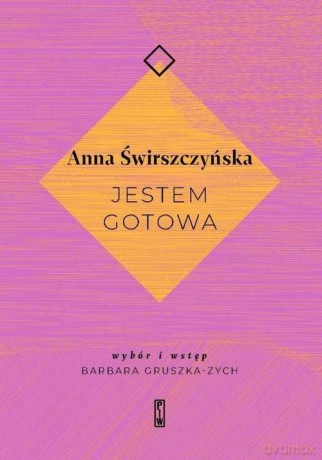 Jestem gotowa - Anna Świrszczyńska [KSIĄŻKA]