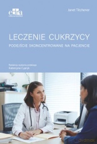Leczenie cukrzycy Podejście skoncentrowane na pacjencie - Janet Titchener [KSIĄŻKA]