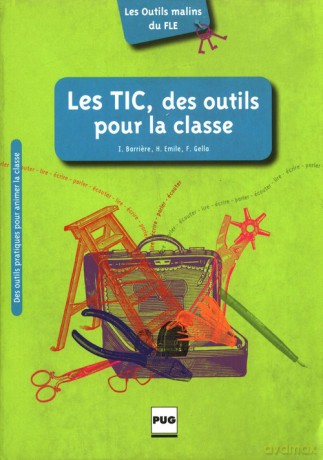 Les TIC des outils pour la classe - Isabelle Barriere [KSIĄŻKA]
