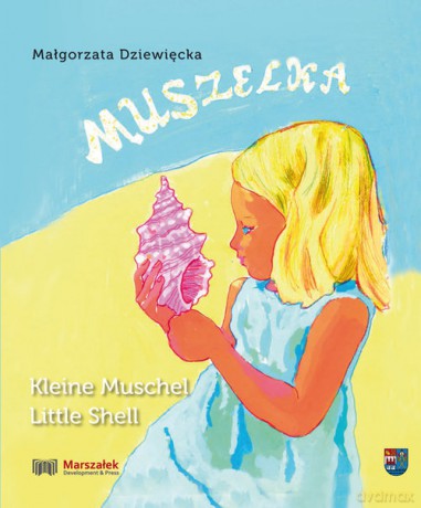 Muszelka Kleine Muschel Little Shell - Małgorzata Dziewięcka [KSIĄŻKA]