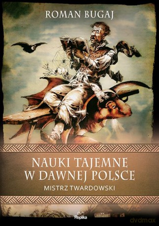 Nauki tajemne w dawnej Polsce - Roman Bugaj [KSIĄŻKA]