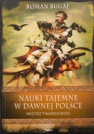 Nauki tajemne w dawnej Polsce - Roman Bugaj [KSIĄŻKA]