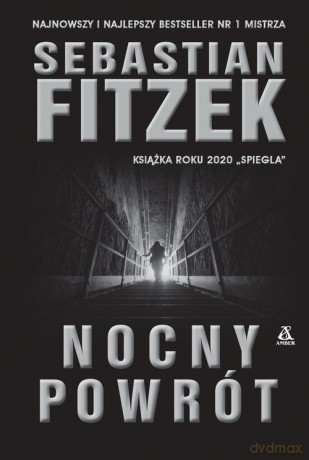 Nocny Powrót - Sebastian Fitzek [KSIĄŻKA]