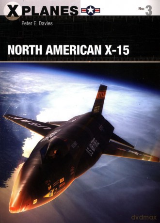 North American X-15 - Peter E. Davies [KSIĄŻKA]