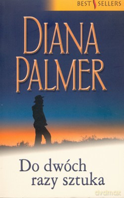 Do Dwóch Razy Sztuka - Diana Palmer [KSIĄŻKA]
