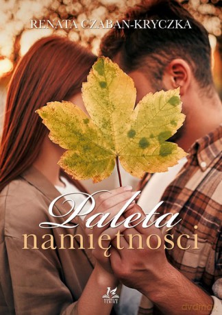 Paleta namiętności - Renata Czaban-Kryczka [KSIĄŻKA]
