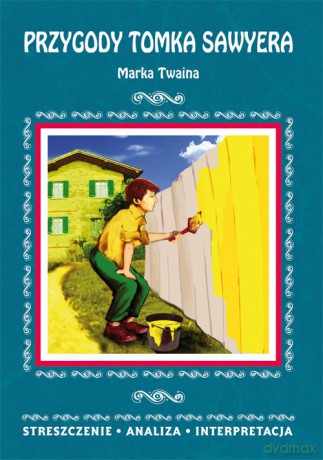Przygody Tomka Sawyera Marka Twaina - Danuta Anusiak [KSIĄŻKA]