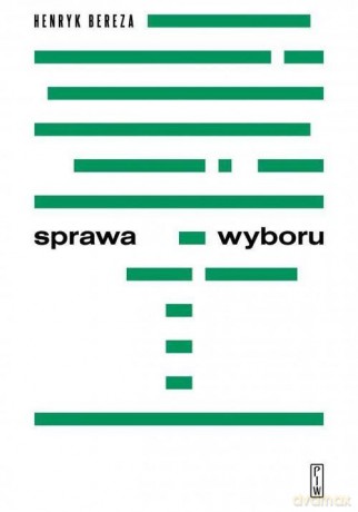 Sprawa wyboru - Henryk Bereza [KSIĄŻKA]