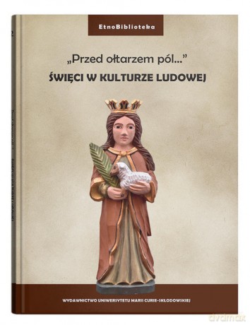 Święci w kulturze ludowej [KSIĄŻKA]