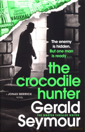 The Crocodile Hunter - Gerald Seymour [KSIĄŻKA]