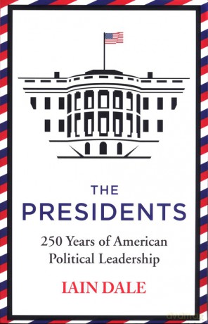 The Presidents - Iain Dale [KSIĄŻKA]