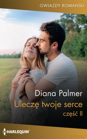 Uleczę twoje serce Część 2 - Diana Palmer [KSIĄŻKA]