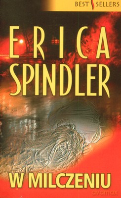 W Milczeniu - Erica Spindler [KSIĄŻKA]
