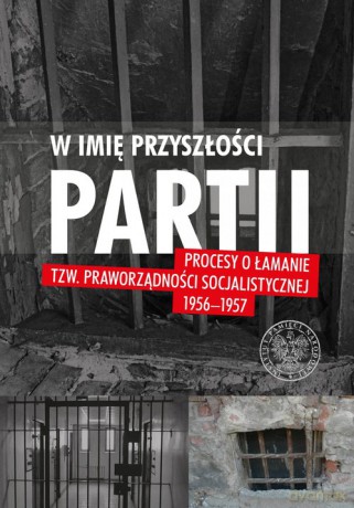 W imię przyszłości Partii [KSIĄŻKA]