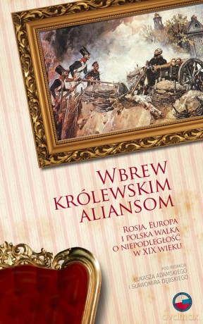 Wbrew królewskim aliansom [KSIĄŻKA]