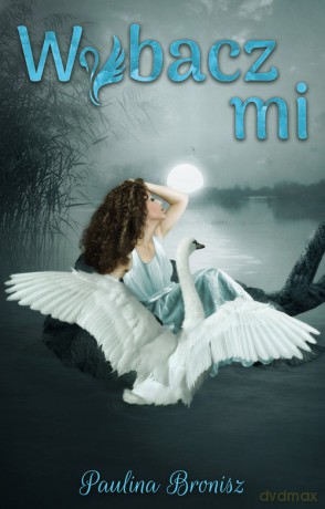 Wybacz mi - Paulina Bronisz [KSIĄŻKA]