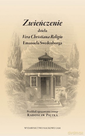 Zwieńczenie dzieła Vera Christiana Religio Emanuela Swedenborga [KSIĄŻKA]