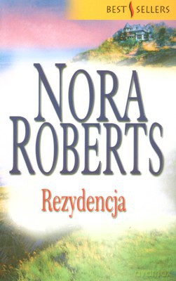 Rezydencja - Nora Roberts [KSIĄŻKA]