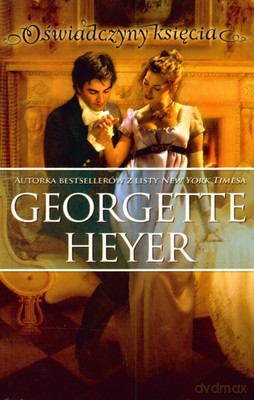 Oświadczyny Księcia - Georgette Heyer [KSIĄŻKA]