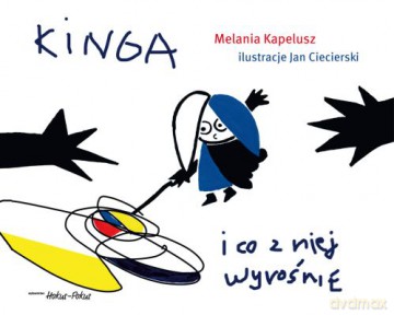 Kinga I Co Z Niej Wyrośnie - Melania Kapelusz [KSIĄŻKA]