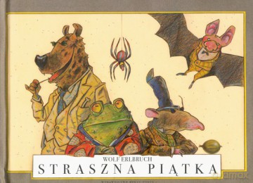 Straszna Piątka (twarda) - Wolf Erlobruch [KSIĄŻKA]