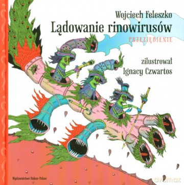 Lądowanie Rinowirusów Przeziębienie (twarda) - Wojciech Feleszko [KSIĄŻKA]