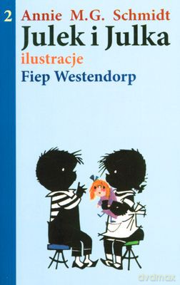 Julek I Julka 2 Wyd.2010 - Annie M.G. Schmidt, Fiep Westendorp [KSIĄŻKA]