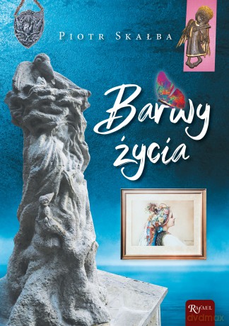 Barwy życia - Piotr Skałba [KSIĄŻKA]