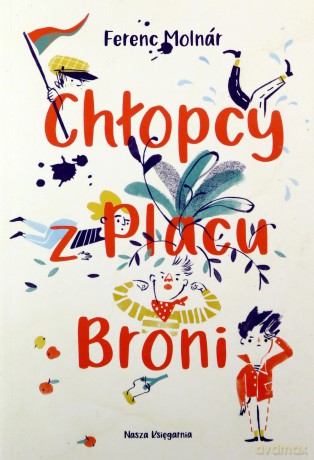 Chłopcy z Placu Broni - Ferenc Molnár [KSIĄŻKA]