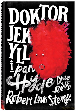 Doktor Jekyll i pan Hyde - Robert Louis Stevenson [KSIĄŻKA]