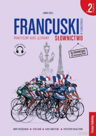 Francuski w tłumaczeniach. Słownictwo 2 Poziom B1-B2 - Janina Radej [KSIĄŻKA]