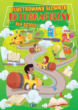 Ilustrowany słownik ortograficzny dla dzieci [KSIĄŻKA]