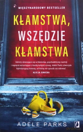 Kłamstwa, wszędzie kłamstwa - Adele Parks [KSIĄŻKA]