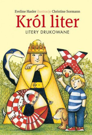 Król Liter Litery Drukowane - Eveline Hasler [KSIĄŻKA]