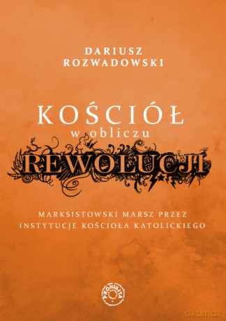 Kościół w obliczu rewolucji - Dariusz Rozwadowski [KSIĄŻKA]