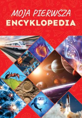 Moja pierwsza encyklopedia [KSIĄŻKA]
