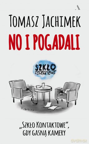 No i pogadali. "Szkło Kontaktowe", gdy gasną kamery - Tomasz Jachimek [KSIĄŻKA]