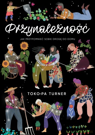 Przynależność. Jak przypomnieć sobie drogę do domu - Toko-pa Turner [KSIĄŻKA]