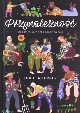 Przynależność. Jak przypomnieć sobie drogę do domu - Toko-pa Turner [KSIĄŻKA]