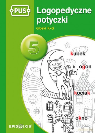 PUS LOgopedyczne potyczki 5 Głoski K-G - Magdalena Rybka [KSIĄŻKA]