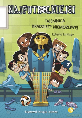 Tajemnica kradzieży niemożliwej. Najfutbolniejsi - Roberto Santiago [KSIĄŻKA]
