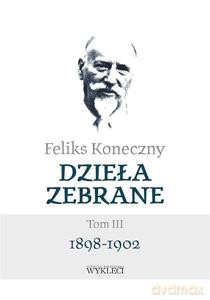 Feliks Koneczny - Dzieła zebrane (Tom 3) - Feliks Koneczny [KSIĄŻKA]