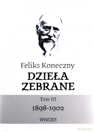 Feliks Koneczny - Dzieła zebrane (Tom 3) - Feliks Koneczny [KSIĄŻKA]
