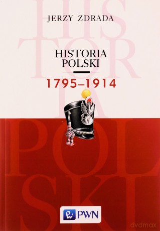 Historia Polski 1795-1914 - Jerzy Zdrada [KSIĄŻKA]
