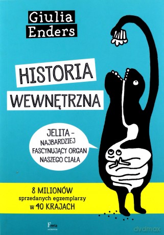 Historia wewnętrzna - Giulia Enders [KSIĄŻKA]