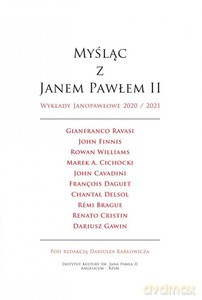Myśląc z Janem Pawłem II. Wykłady Janopawłowe 2020/2021 [KSIĄŻKA]